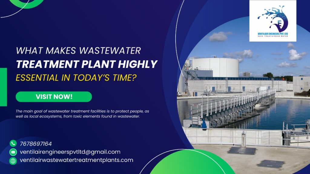 What Makes Wastewater Treatment Plant Highly Essential in Today’s Time?